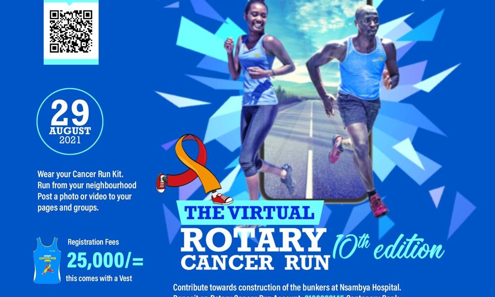 Rotary Cancer Run 10th Edition - Uganda Rotary Cancer Run 10th Edition 2021