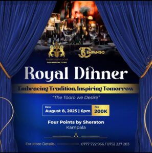 The Tooro Kingdom is set to host a prestigious Royal Dinner on August 8th, 2025, at the luxurious Four Points by Sheraton Kampala - Uganda