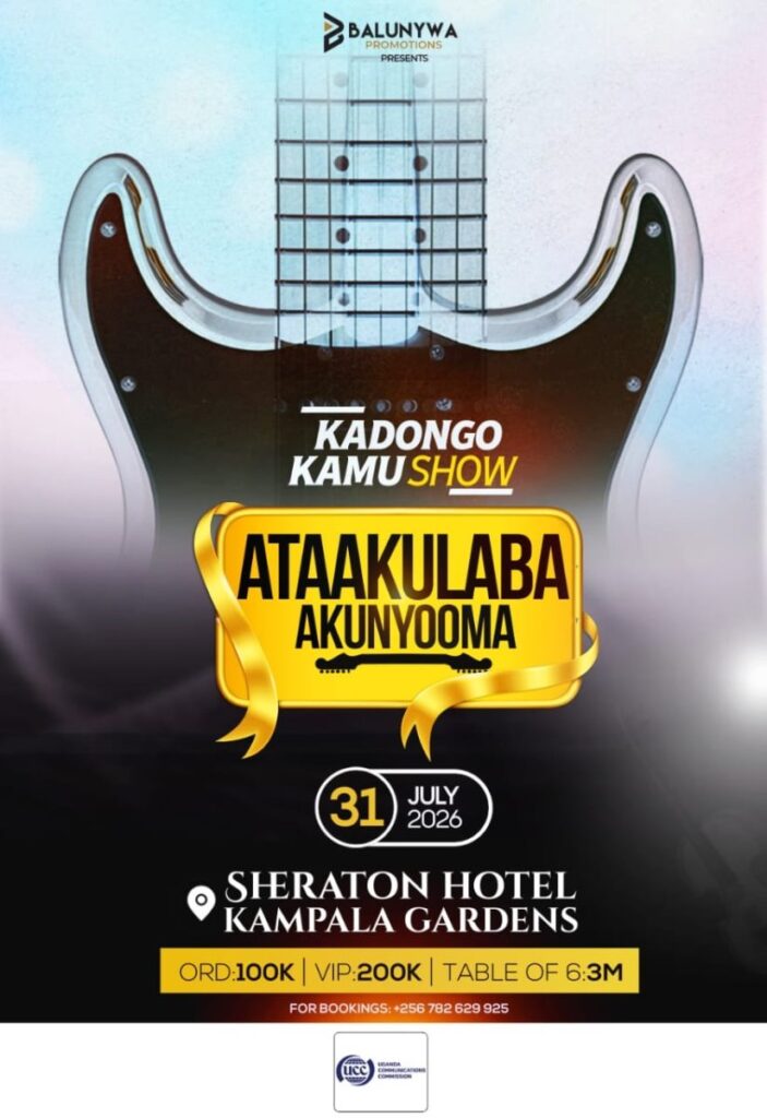 Official promotional poster for the inaugural Ataakulaba Akunyooma Kadongo Kamu Show, presented by Balunywa Promotions and supported by the Uganda Communications Commission, held on 31st July 2026 at the Sheraton Hotel Kampala Gardens