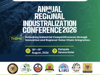 Official promotional banner for the 3rd Annual Regional Industrialization Conference 2026, taking place on 18th-19th August at Kampala Serena Hotel under the theme ‘Unlocking Industrial Competitiveness through Innovation and Regional Value Chain Integration
